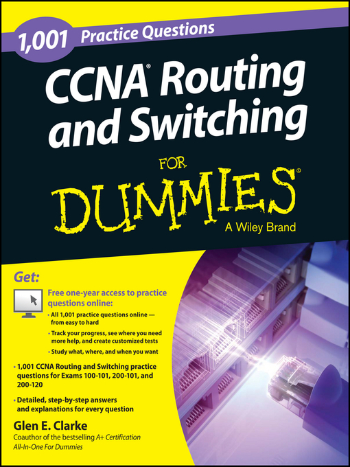 Title details for 1,001 CCNA Routing and Switching Practice Questions For Dummies (+ Free Online Practice) by Glen E. Clarke - Available